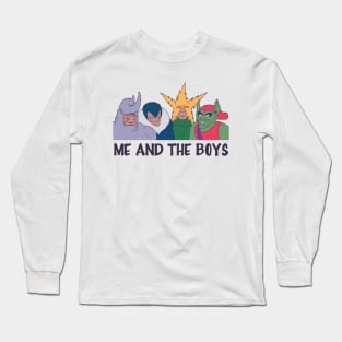 Me and The Boys Long Sleeve T-Shirt